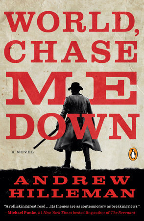 World, Chase Me Down by Andrew Hilleman