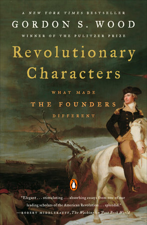 Revolutionary Characters by Gordon S. Wood
