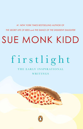 Firstlight by Sue Monk Kidd