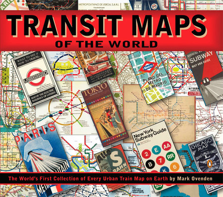 Transit Maps of the World by Mark Ovenden