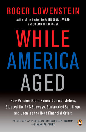 While America Aged by Roger Lowenstein