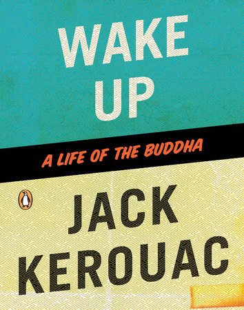 Wake Up by Jack Kerouac