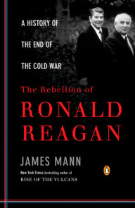 The Rebellion of Ronald Reagan