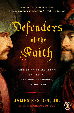 Defenders of the Faith by James Reston, Jr.