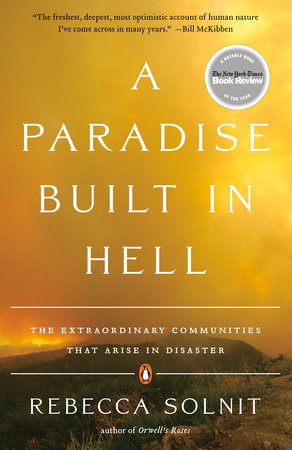 A Paradise Built in Hell by Rebecca Solnit