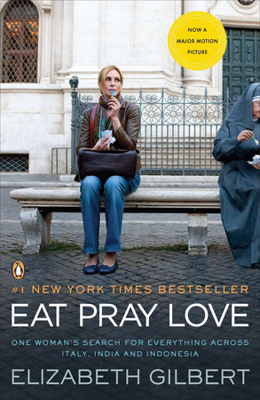 Eat Pray Love by Elizabeth Gilbert