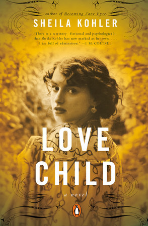 Love Child by Sheila Kohler