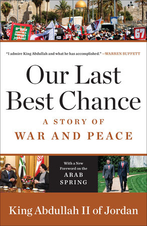 Our Last Best Chance by King Abdullah II of Jordan