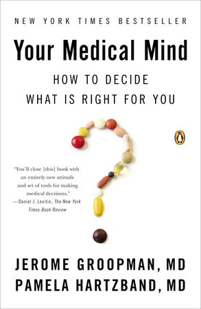 Your Medical Mind by Jerome Groopman and Pamela Hartzband MD