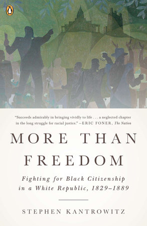 More Than Freedom by Stephen Kantrowitz