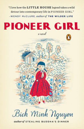 Pioneer Girl by Bich Minh Nguyen