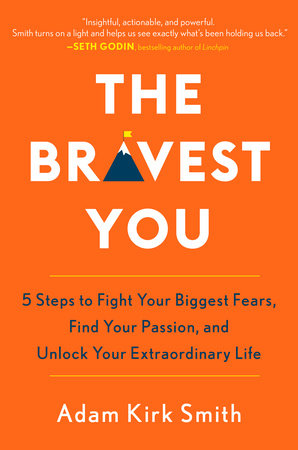 The Bravest You by Adam Kirk Smith