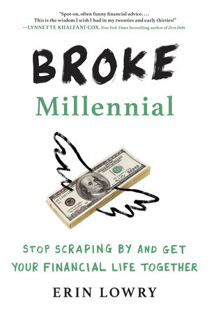 Broke Millennial Takes On Investing By Erin Lowry: 9780143133643 ...