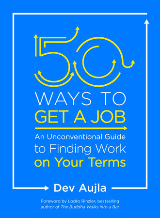 50 Ways to Get a Job by Dev Aujla
