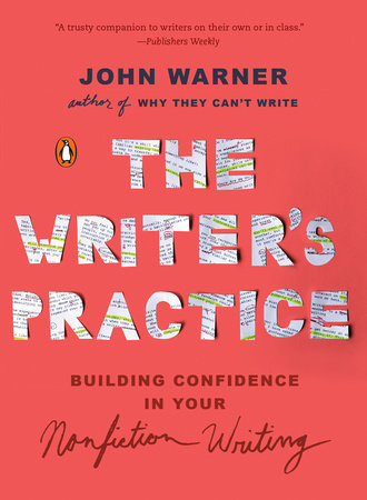 The Writer's Practice by John Warner