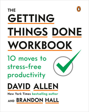 The Getting Things Done Workbook by David Allen and Brandon Hall
