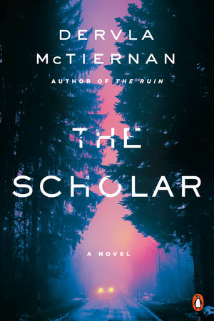 The Scholar by Dervla McTiernan