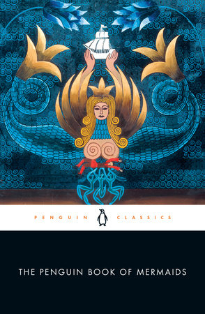 The Penguin Book of Mermaids