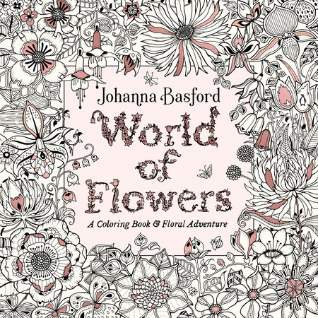 World of Flowers by Johanna Basford