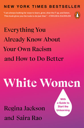 White Women by Regina Jackson and Saira Rao