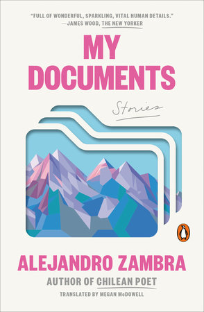 My Documents by Alejandro Zambra