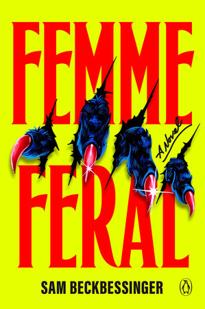 Femme Feral by Sam Beckbessinger