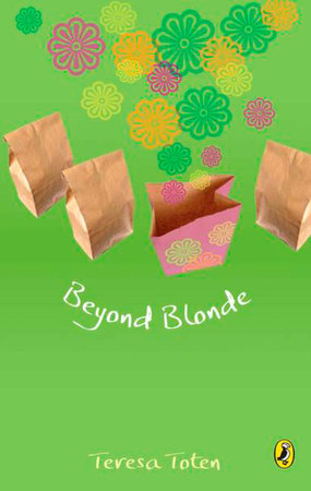 Beyond Blonde by Teresa Toten