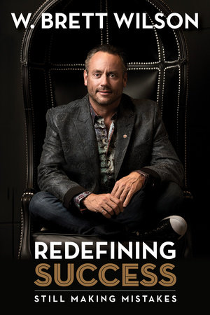 Redefining Success by W Brett Wilson