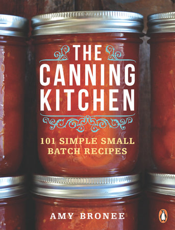 The Canning Kitchen by Amy Bronee