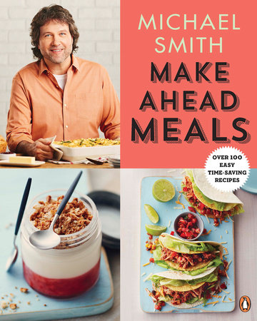 Make Ahead Meals by Michael Smith