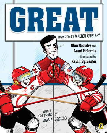 Great by Glen Gretzky and Lauri Holomis