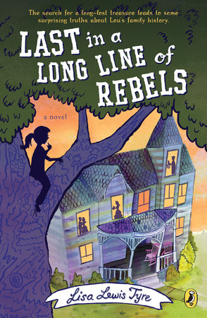 Last in a Long Line of Rebels by Lisa Lewis Tyre