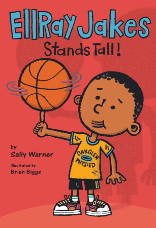 EllRay Jakes Stands Tall by Sally Warner; Illustrated by Brian Biggs