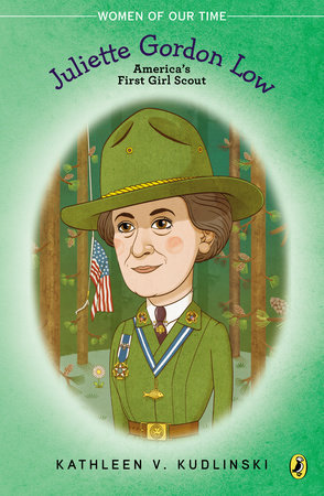 Juliette Gordon Low by Kathleen V. Kudlinski