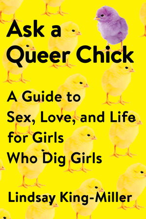 Ask a Queer Chick by Lindsay King-Miller
