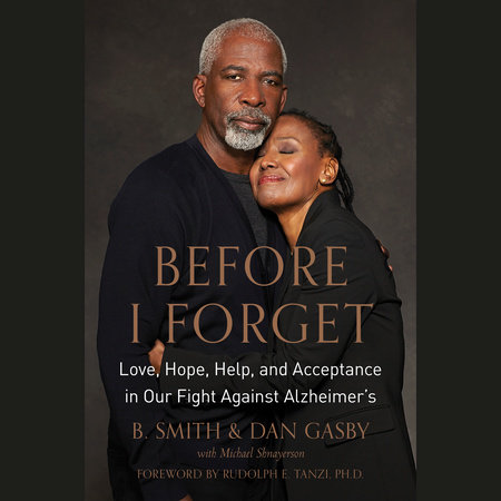 Before I Forget by B. Smith, Dan Gasby and Michael Shnayerson