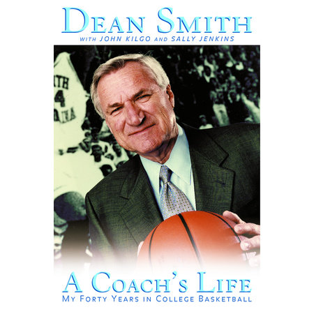 A Coach's Life by Dean Smith, John Kilgo and Sally Jenkins
