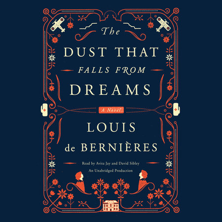 The Dust That Falls from Dreams by Louis de Bernieres