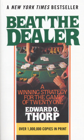 Beat the Dealer by Edward O. Thorp
