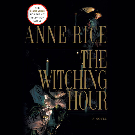 The Witching Hour by Anne Rice
