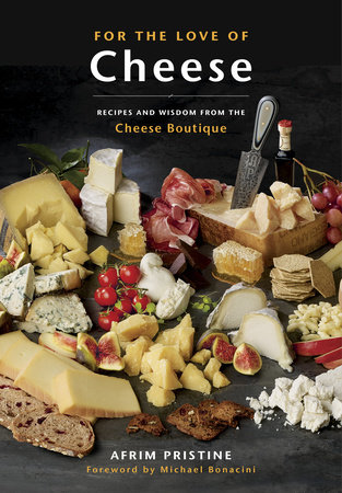 For the Love of Cheese by Afrim Pristine