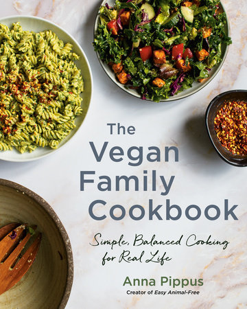 The Vegan Family Cookbook by Anna Pippus