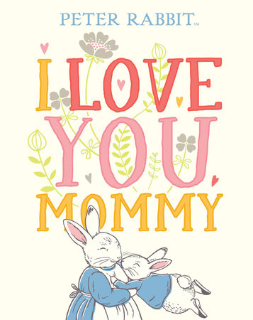 I Love You, Mommy by Beatrix Potter