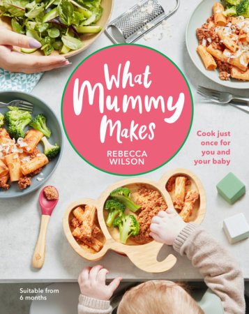 What Mummy Makes by Rebecca Wilson