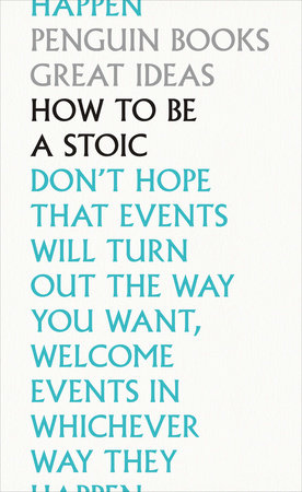 How to Be a Stoic by 