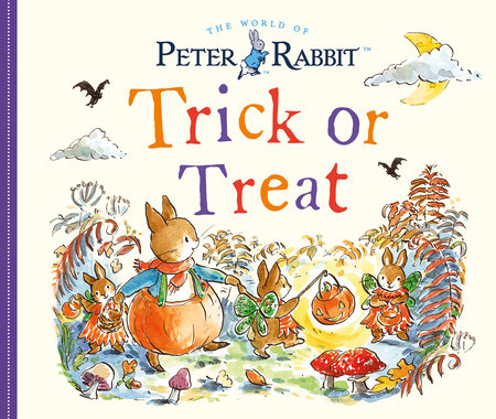 Peter Rabbit: Trick or Treat by Beatrix Potter