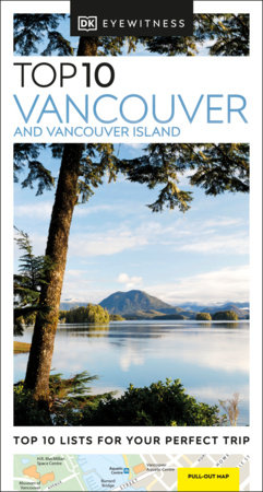 DK Eyewitness Top 10 Vancouver and Vancouver Island by DK Eyewitness