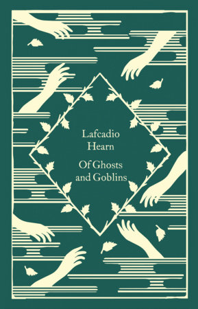 Of Ghosts and Goblins by Lafcadio Hearn