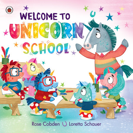 Welcome to Unicorn School by Rose Cobden