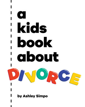 A Kids Book About Divorce by Ashley Simpo